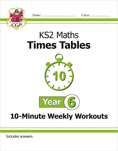 KS2 Year 6 Maths Times Tables 10-Minute Weekly Workouts (CGP Year 6 Maths)